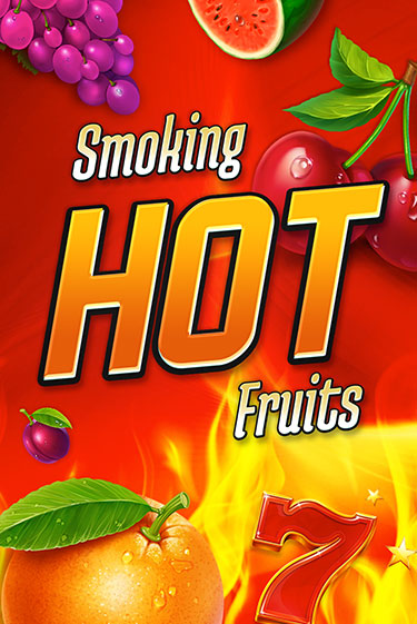 Играть в слот Smoking Hot Fruits бесплатно онлайн | Азино Три Топора