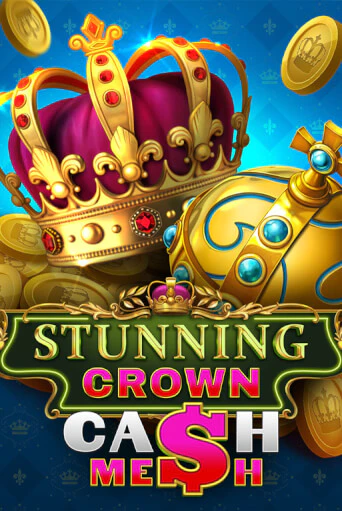 Играть в слот Stunning Crown Cash Mesh бесплатно онлайн | Азино Три Топора