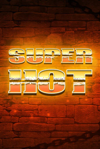 Играть в слот Super Hot бесплатно онлайн | Азино Три Топора