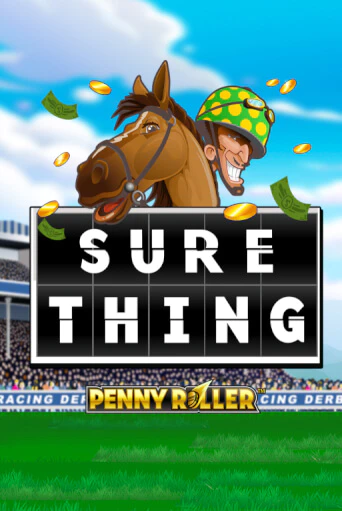 Играть в слот Sure Thing - Penny Roller бесплатно онлайн | Азино Три Топора