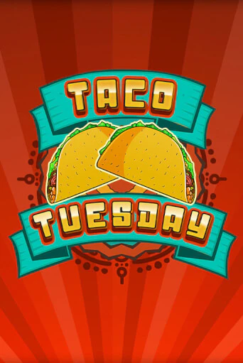 Играть в слот Taco Tuesday бесплатно онлайн | Азино Три Топора