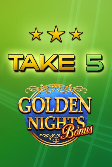 Играть в слот Take 5 Golden Nights бесплатно онлайн | Азино Три Топора