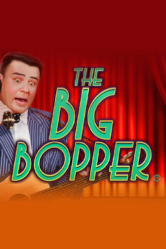 Играть в слот The Big Bopper® бесплатно онлайн | Азино Три Топора