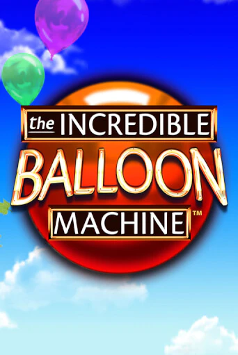 Играть в слот The Incredible Balloon Machine бесплатно онлайн | Азино Три Топора
