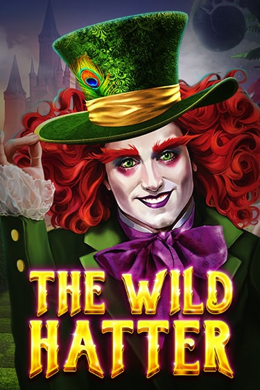 Играть в слот The Wild Hatter бесплатно онлайн | Азино Три Топора