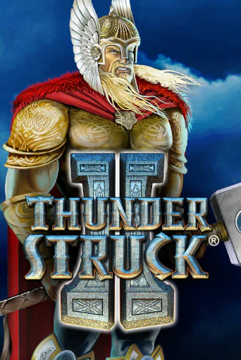 Играть в слот Thunderstruck II бесплатно онлайн | Азино Три Топора