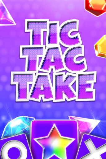 Играть в слот Tic Tac Take бесплатно онлайн | Азино Три Топора