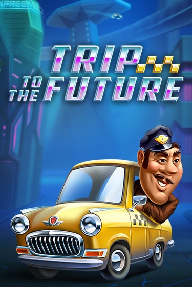 Играть в слот Trip to the Future бесплатно онлайн | Азино Три Топора