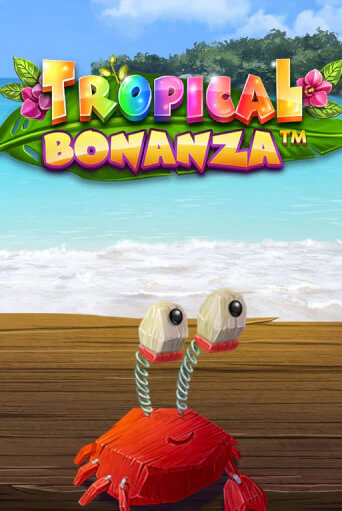 Играть в слот Tropical Bonanza™ бесплатно онлайн | Азино Три Топора