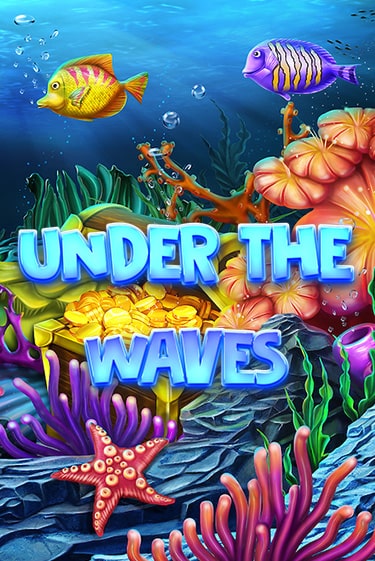 Играть в слот Under The Waves бесплатно онлайн | Азино Три Топора