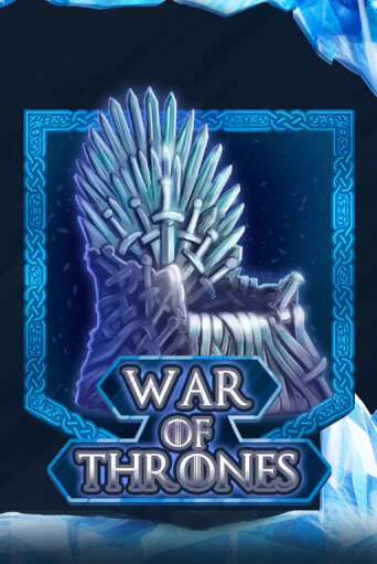 Играть в слот War Of Thrones бесплатно онлайн | Азино Три Топора