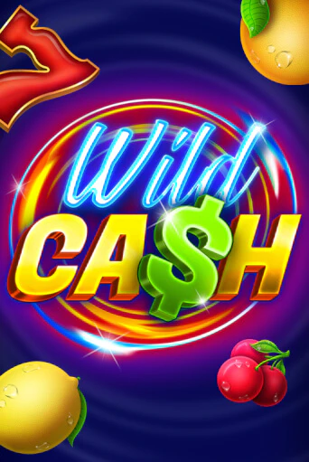Играть в слот Wild Cash бесплатно онлайн | Азино Три Топора