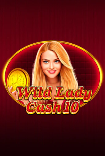 Играть в слот Wild Lady Cash 10 бесплатно онлайн | Азино Три Топора