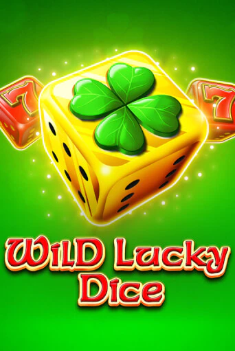 Играть в слот Wild Lucky Dice бесплатно онлайн | Азино Три Топора
