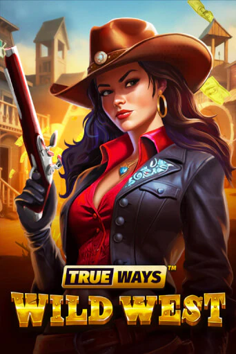 Играть в слот Wild West TRUEWAYS бесплатно онлайн | Азино Три Топора