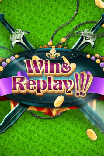 Играть в слот Win & Replay бесплатно онлайн | Азино Три Топора
