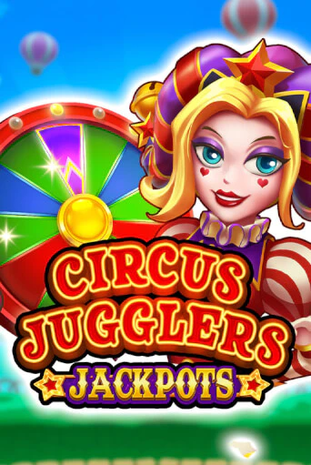 Играть в слот Circus Jugglers Jackpots бесплатно онлайн | Азино Три Топора