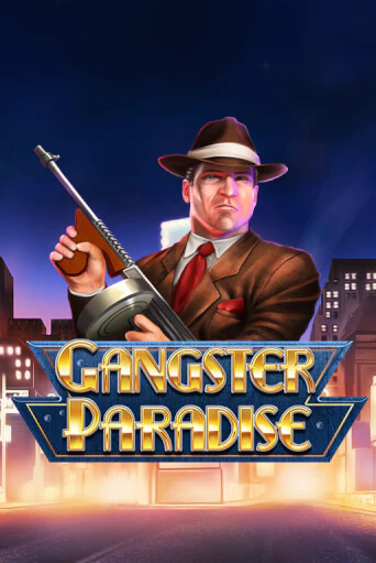 Играть в слот Gangster Paradise бесплатно онлайн | Азино Три Топора