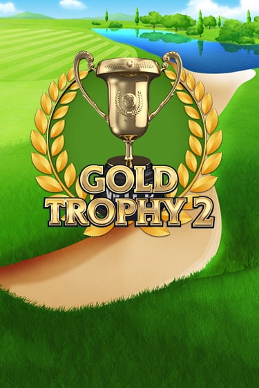 Играть в слот Gold Trophy 2 бесплатно онлайн | Азино Три Топора