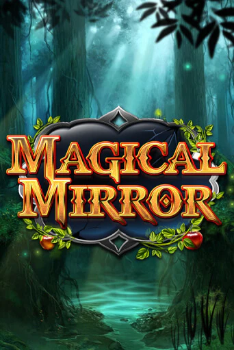 Играть в слот Magical Mirror бесплатно онлайн | Азино Три Топора