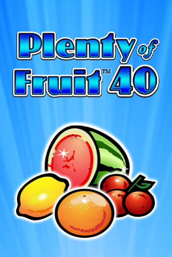 Играть в слот Plenty of Fruit 40 бесплатно онлайн | Азино Три Топора