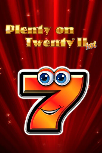 Играть в слот Plenty on Twenty II Hot бесплатно онлайн | Азино Три Топора