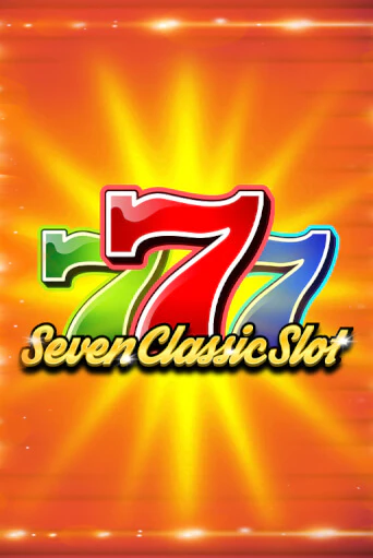 Играть в слот Seven Classic Slot бесплатно онлайн | Азино Три Топора