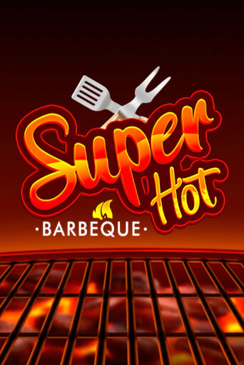 Играть в слот Super Hot BBQ 50 бесплатно онлайн | Азино Три Топора