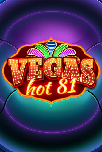 Играть в слот Vegas Hot 81 бесплатно онлайн | Азино Три Топора